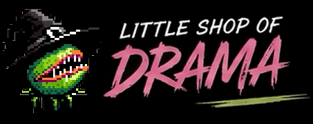 Little Shop of Drama